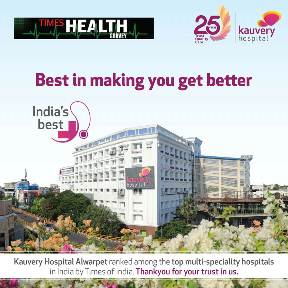 Kauvery Hospital Alwarpet has been ranked amongst the top multi-speciality hospitals in India by Times Group