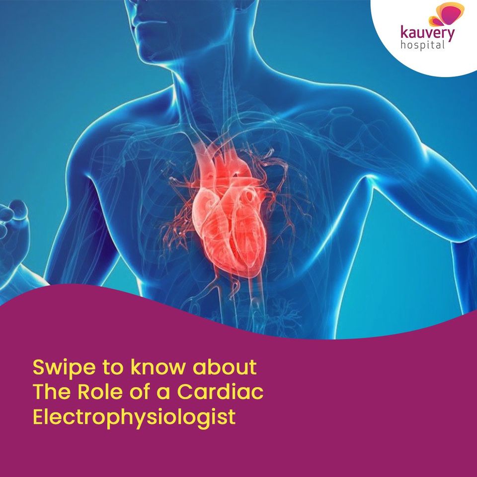 The Role of a Cardiac Electrophysiologist