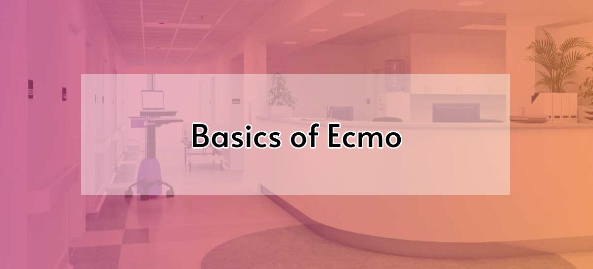 Basics of Ecmo