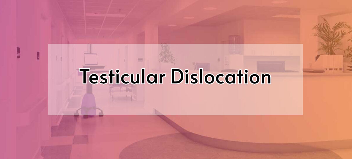 Testicular Dislocation